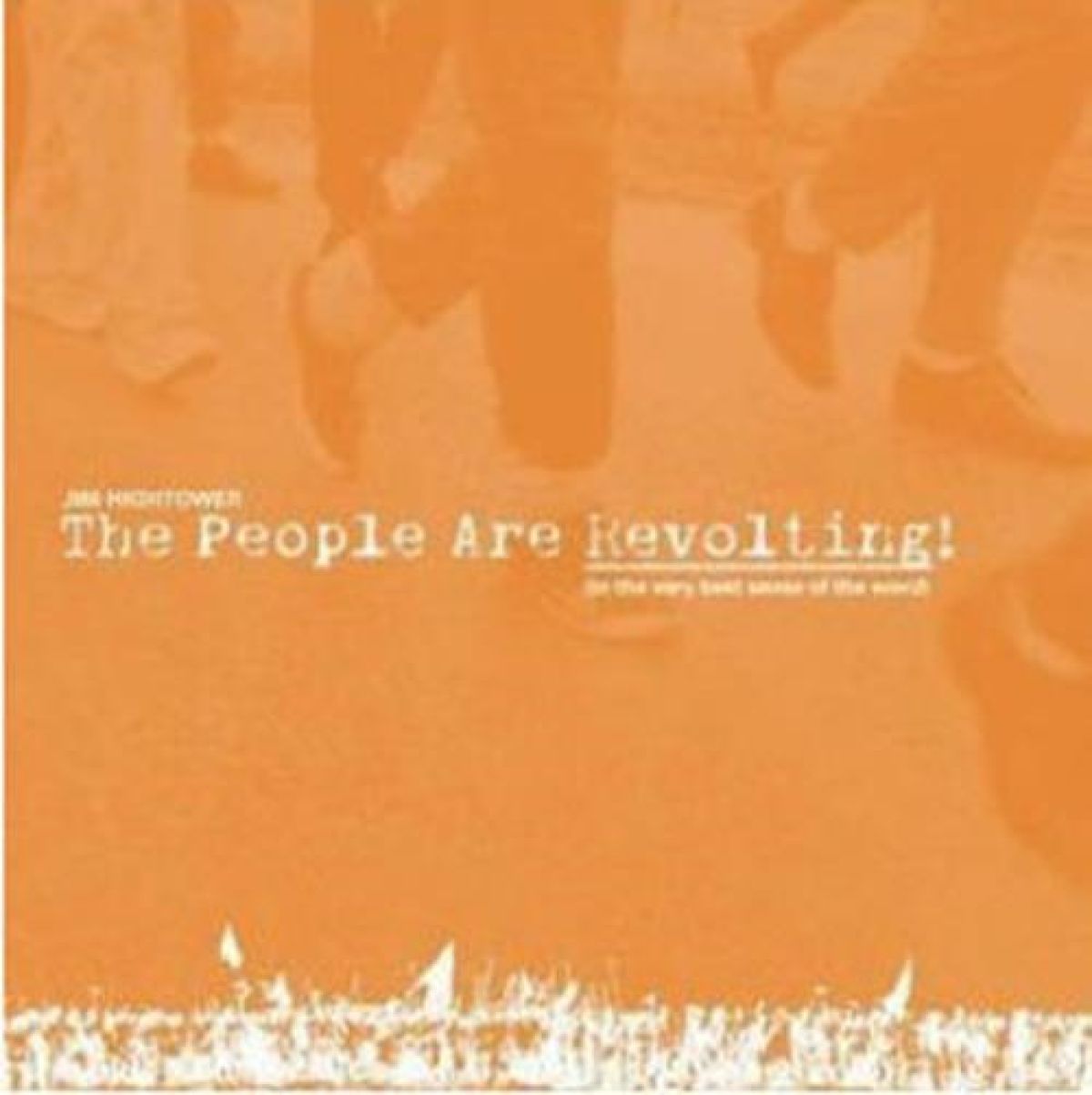 Afbeelding van Jim Hightower - The People Are Revolting! (In The Very Best Sense Of The Word)