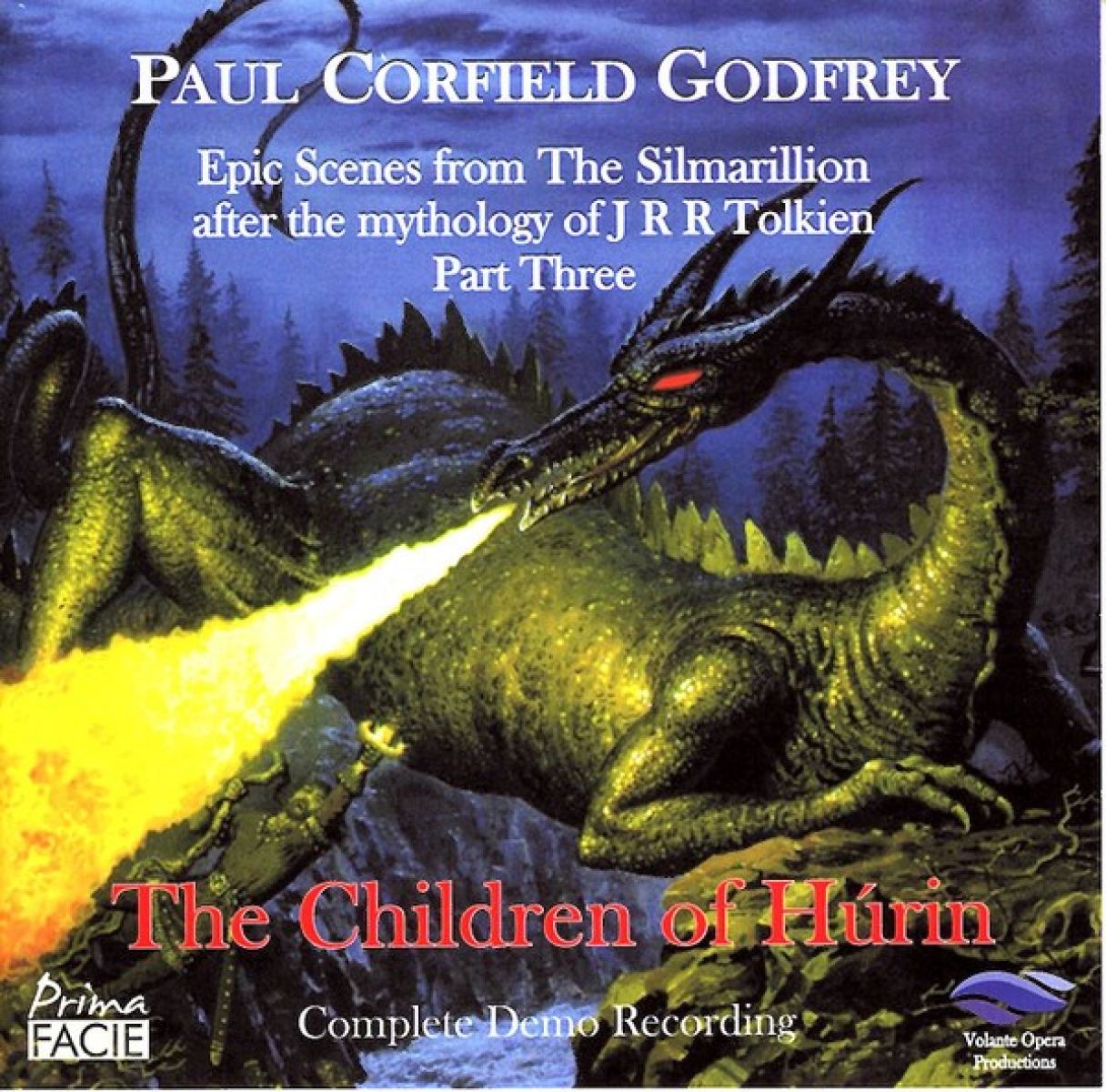 Afbeelding van Paul Corfield Godfrey, Volante Opera Productions - Epic Scenes From the Silmarillion After the Mythology of JRR Tolkien: Part Three: The Children of Húrin: Complete Demo Recording