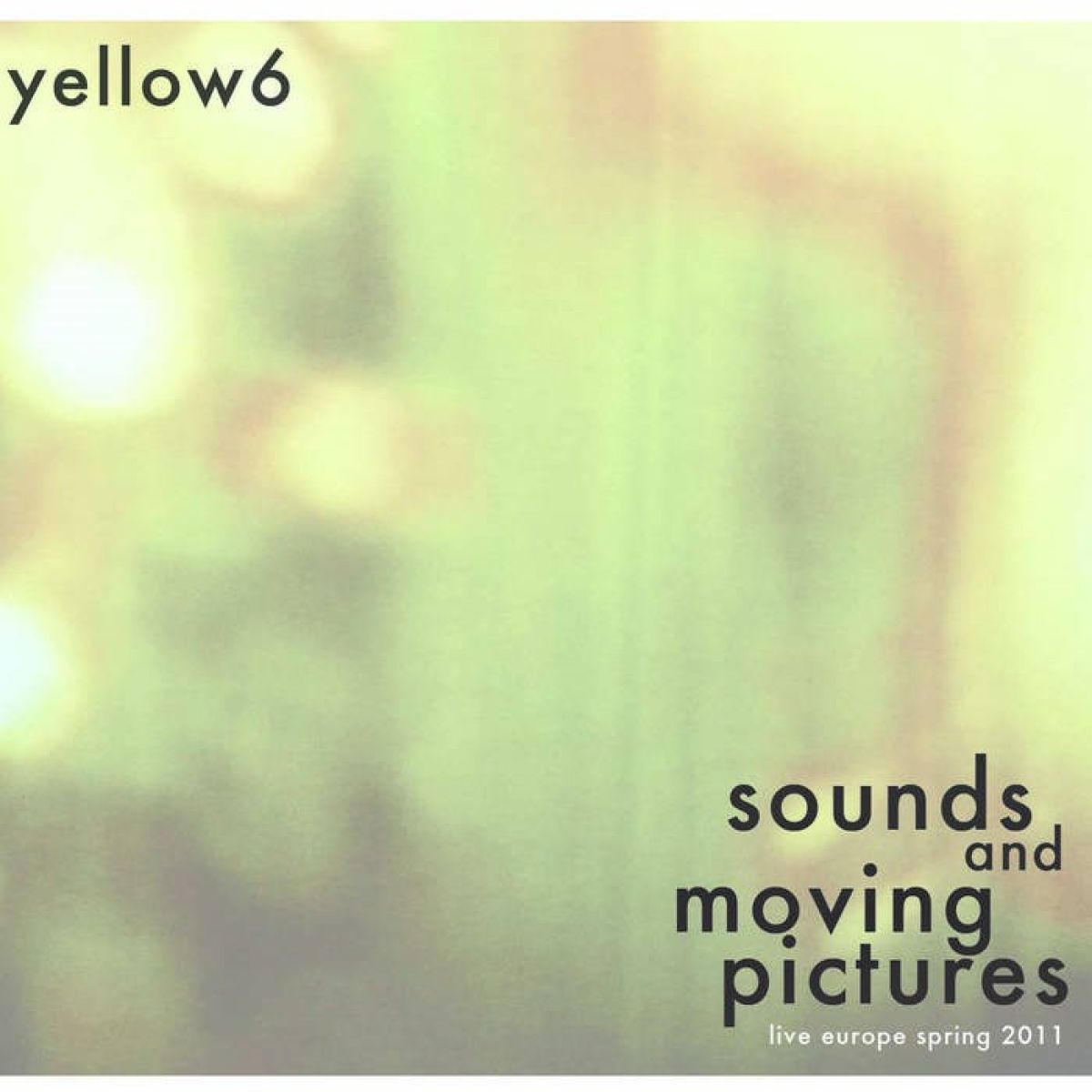 Yellow6 - Sounds And Moving Pictures