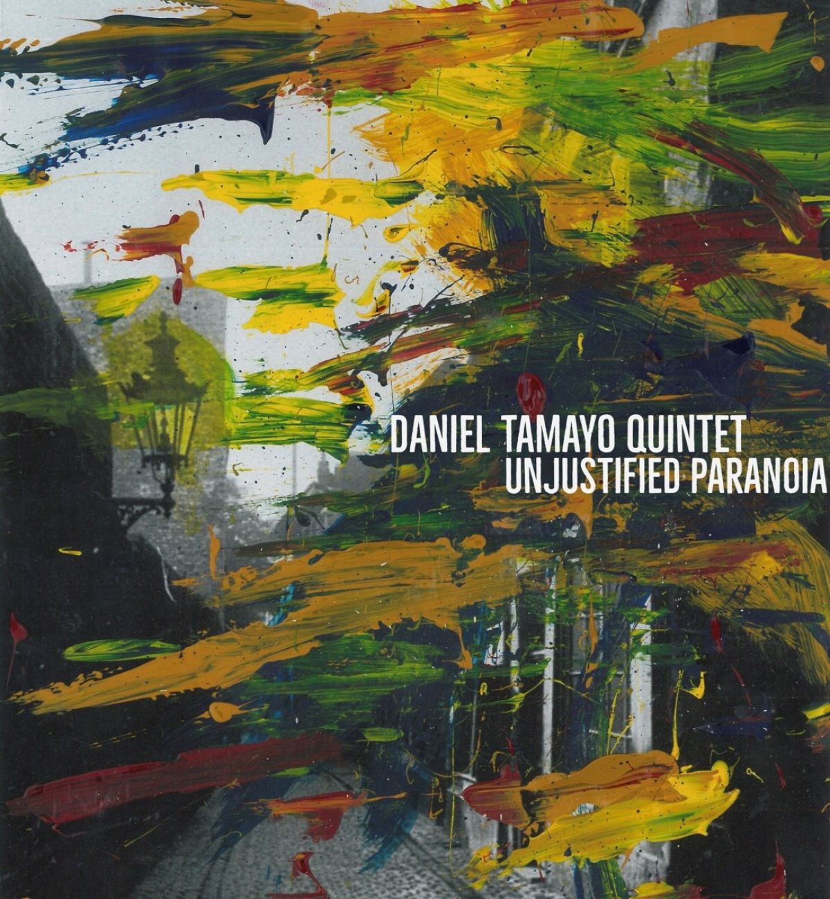 Afbeelding van Daniel Tamayo Quintet - Unjustified Paranoia