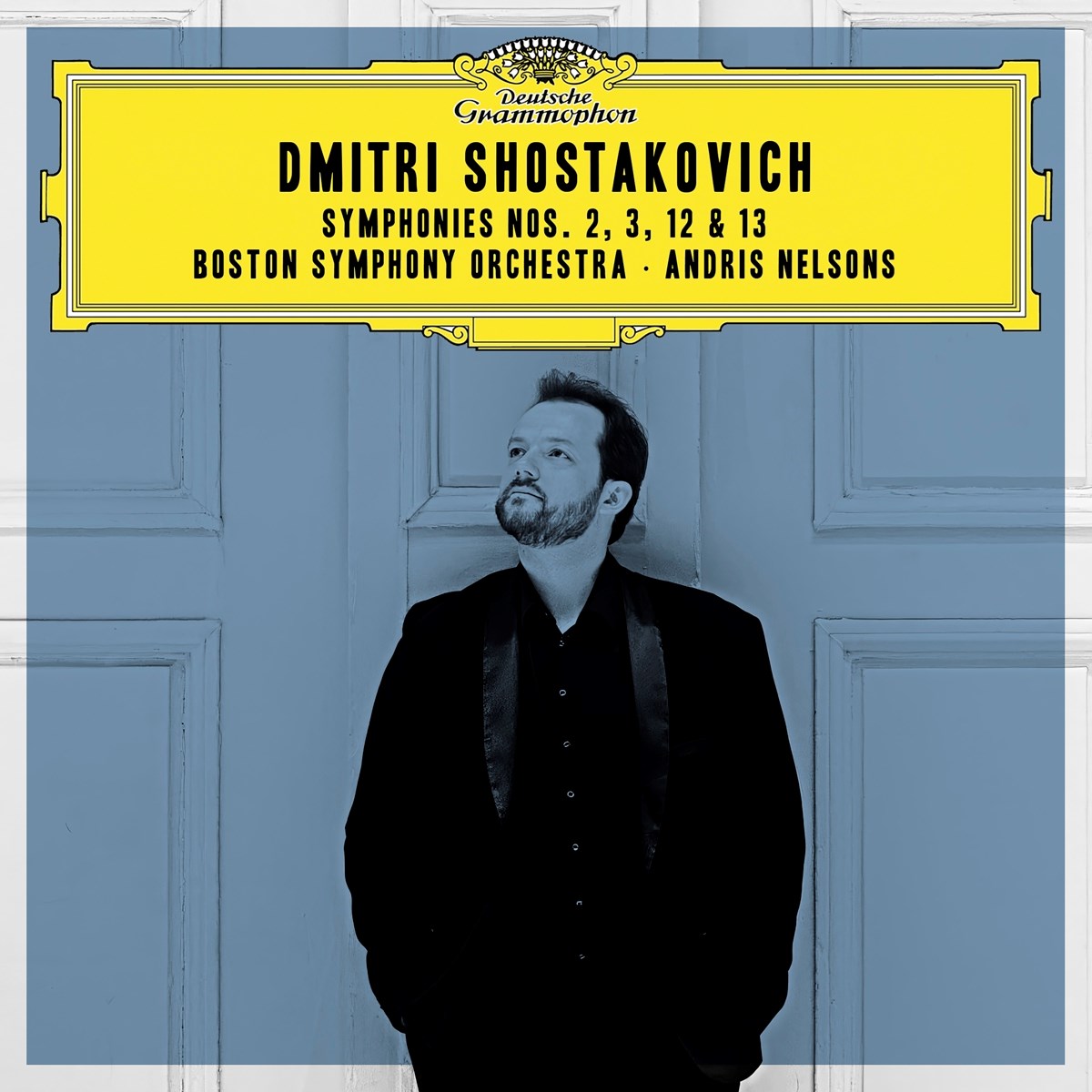 Andris Nelsons, Boston Symphony Orchestra, Matthias Goerne - Shostakovich: Symphonies Nos. 2, 3, 12 & 13