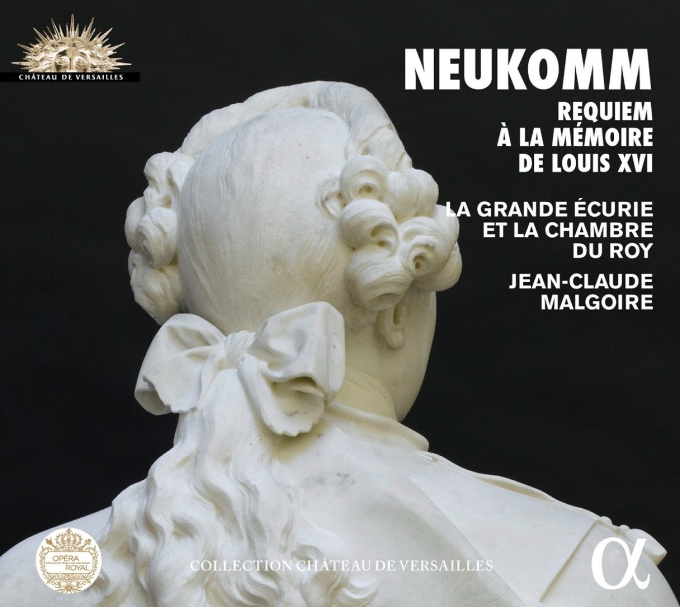 La Grande Ecurie Et La Chambre Du Roy, Jean-Claude Malgoire - Neukomm: Requiem À La Mémoire De Louis XVI