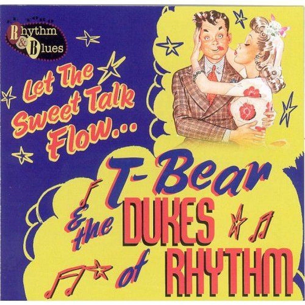 Afbeelding van T-Bear & The Dukes Of Rhythm - Let The Sweet Talk Flow...