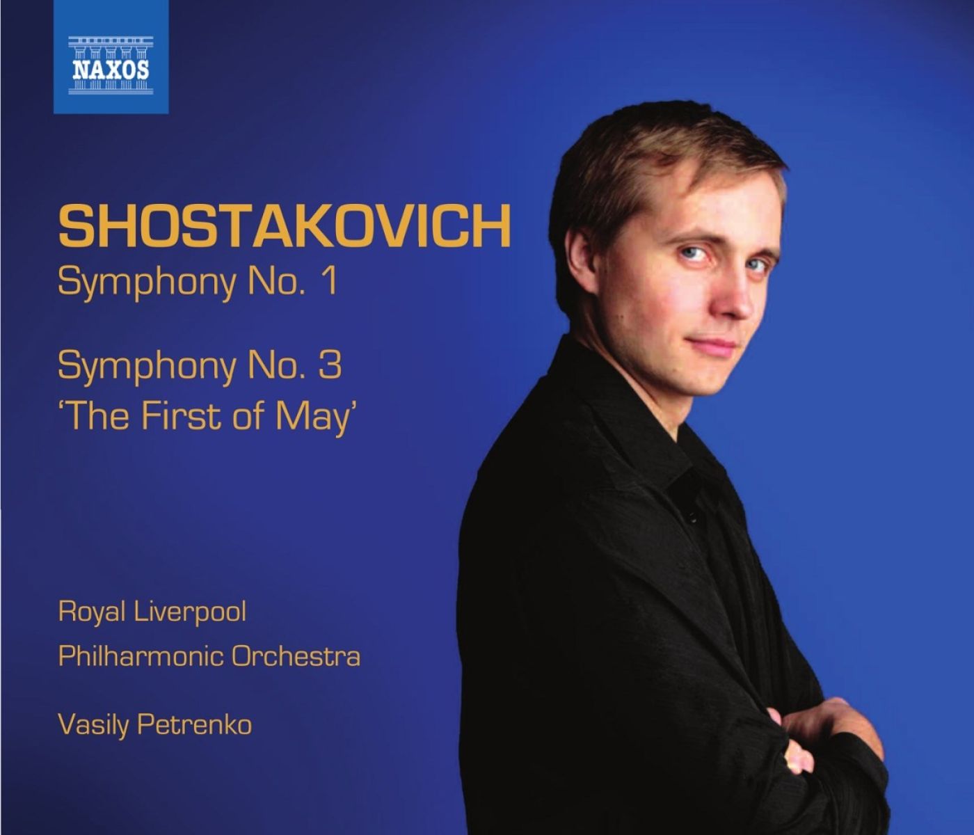 Royal Liverpool Philharmonic Orchestra, Vasily Petrenko - Shostakovich: Symphony No. 1 | Symphony No. 3 'The First Of May'