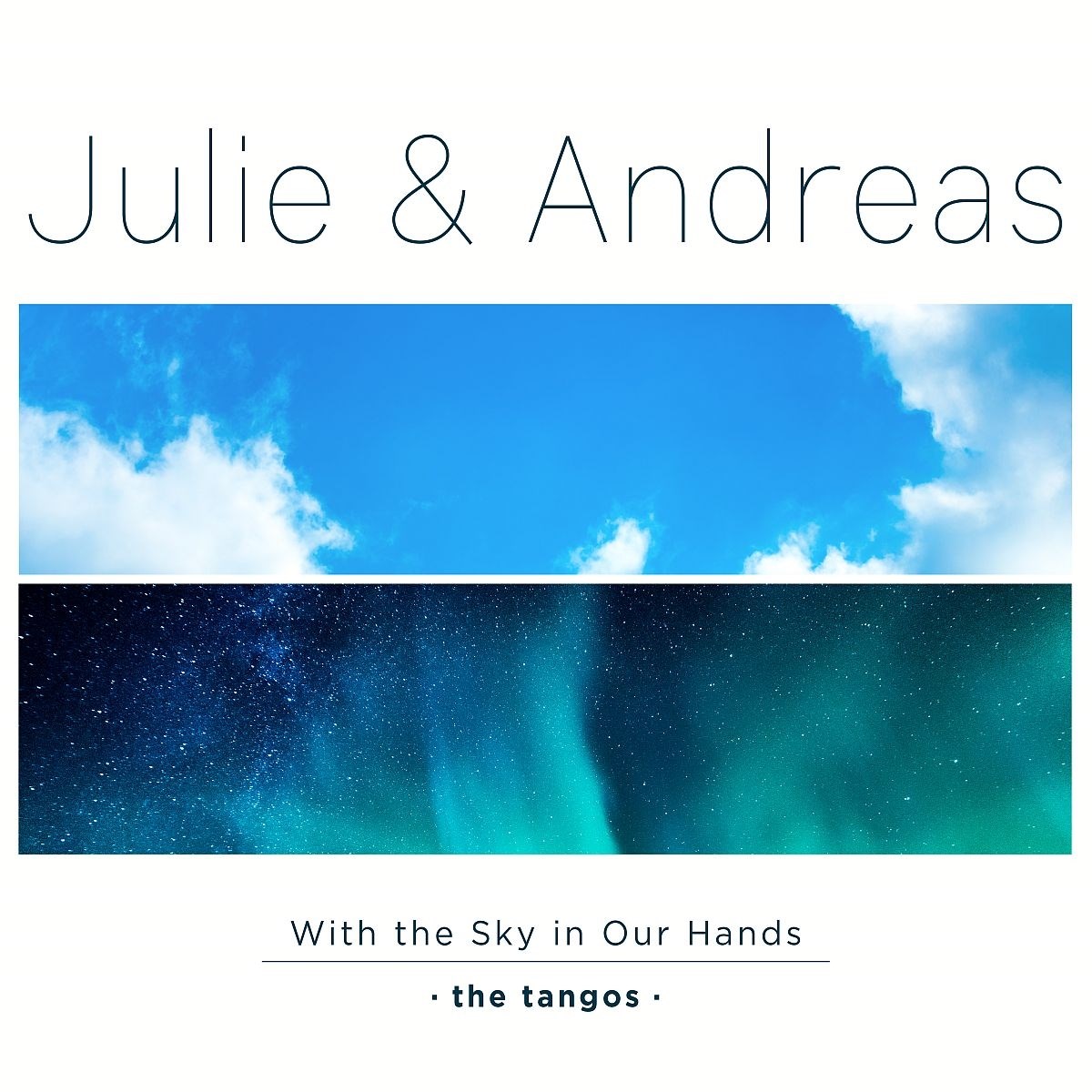 Afbeelding van Julie & Andreas - With The Sky In Our Hands - The Tangos