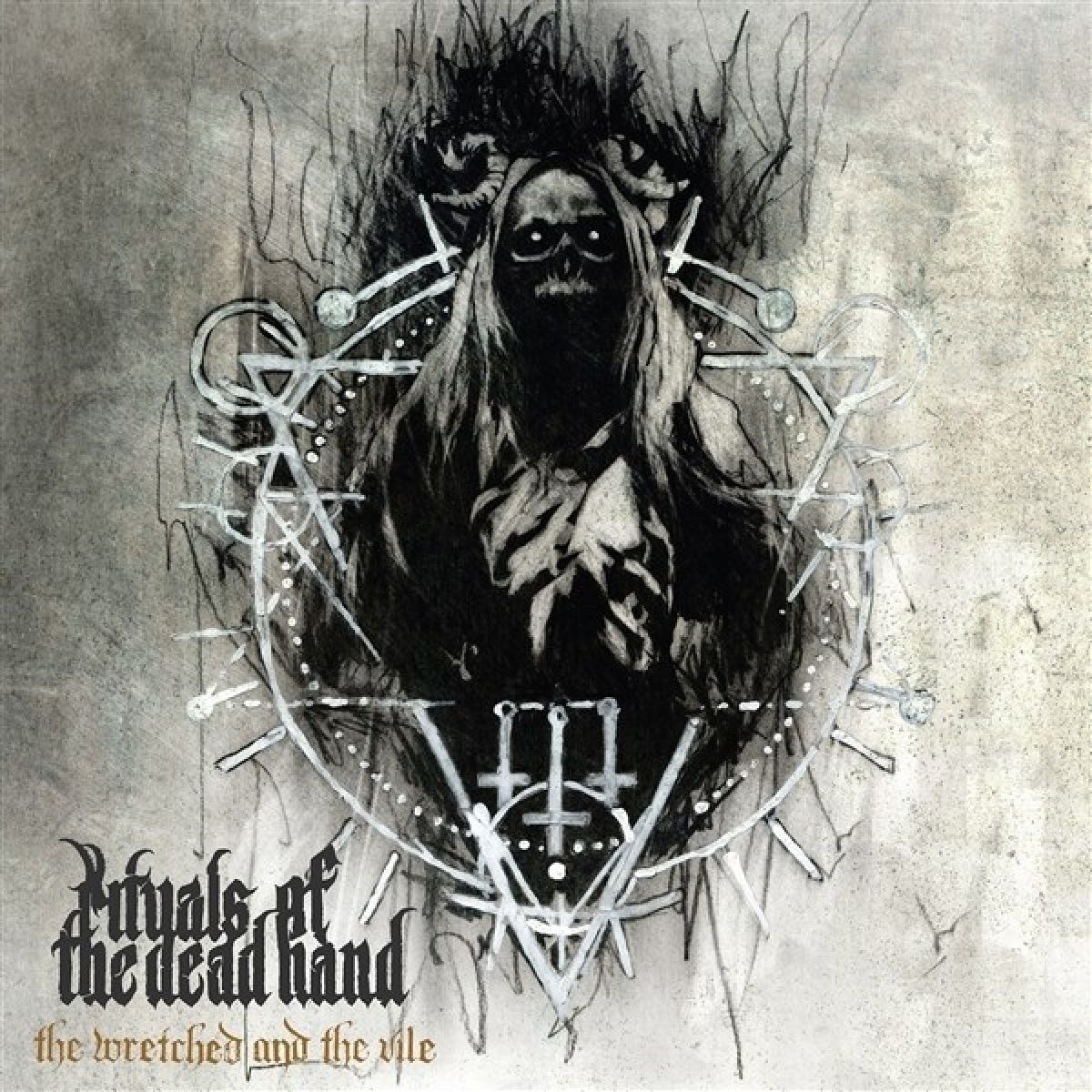 Rituals Of The Dead Hand - The Wrecthed And The Vile