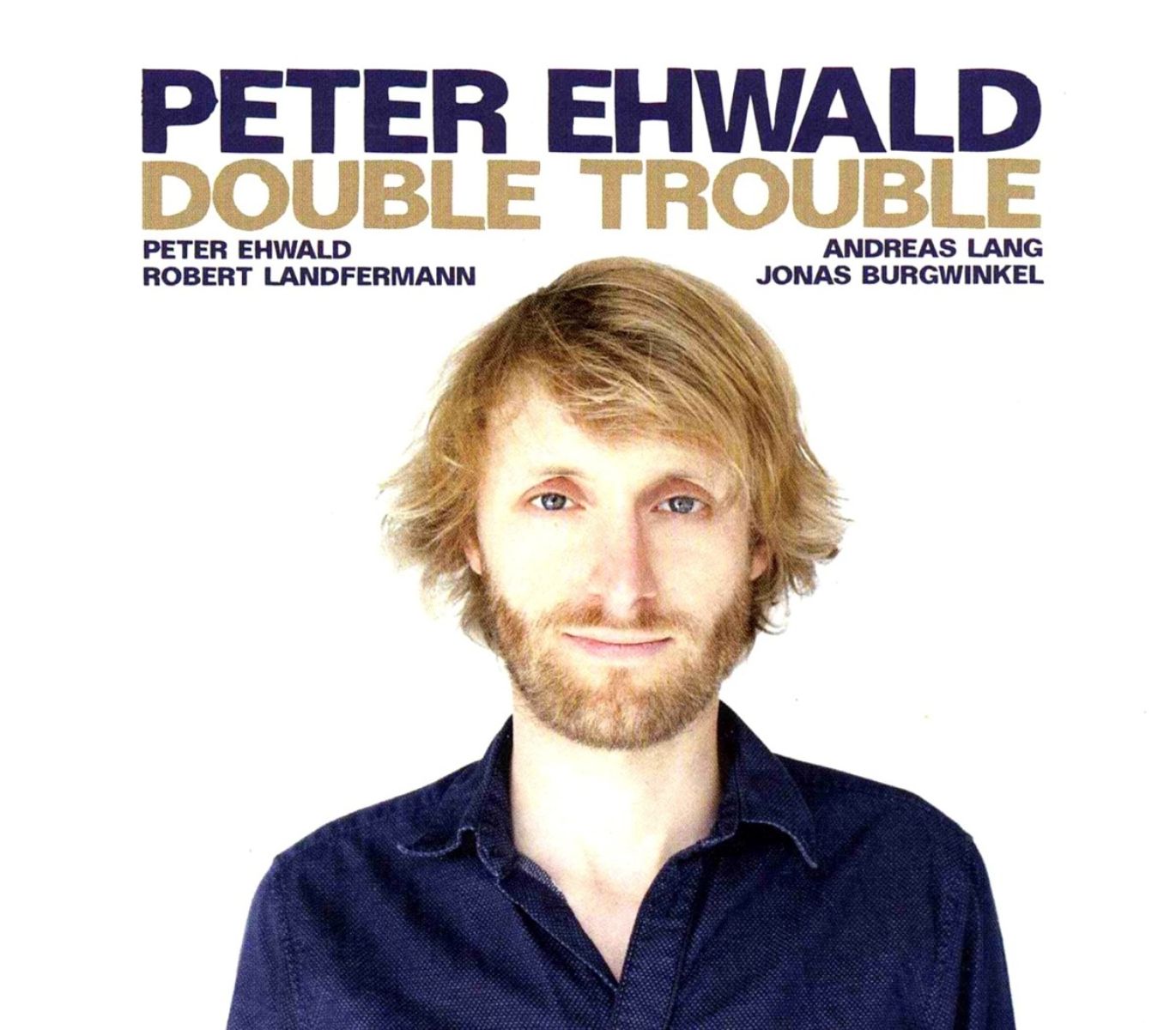 Peter Ehwald Double Trouble - Peter Ehwald Double Trouble