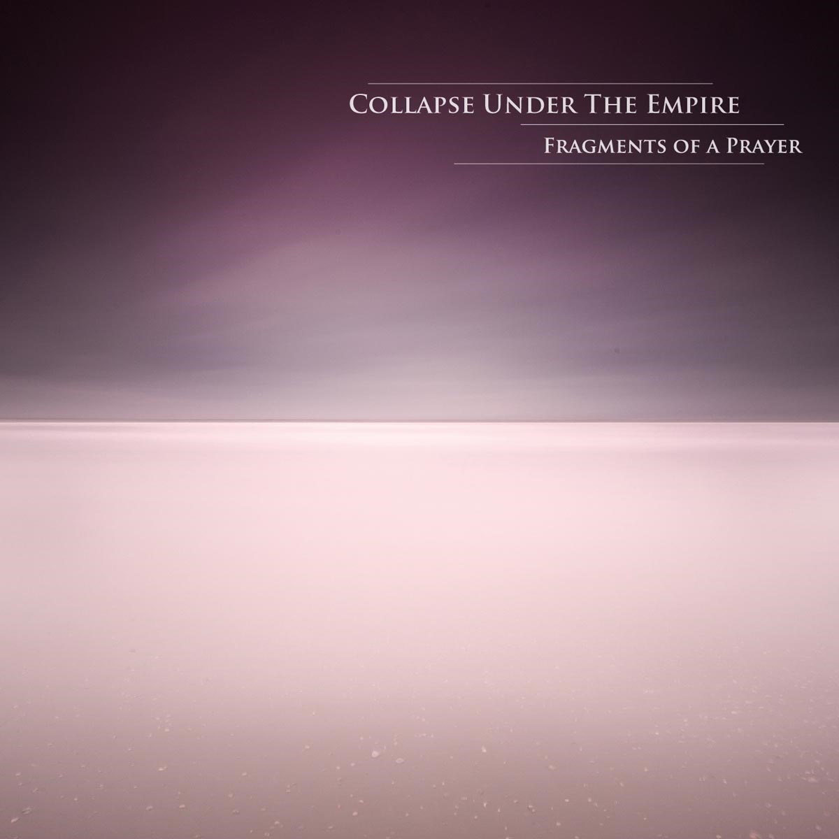 Afbeelding van Collapse Under The Empire - Fragments Of A Prayer