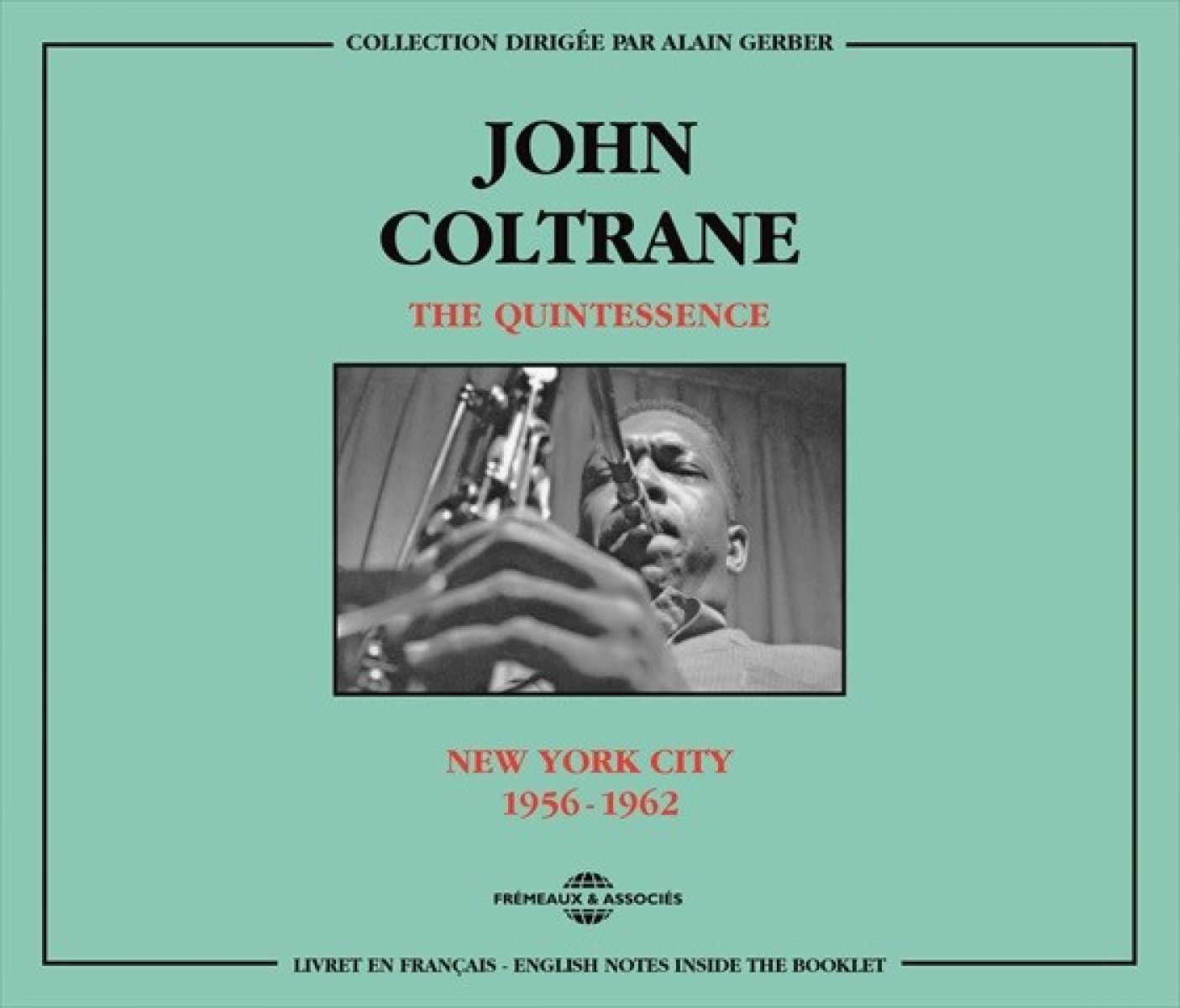 Afbeelding van John Coltrane - The Quintessence (New York City 1956-1962)
