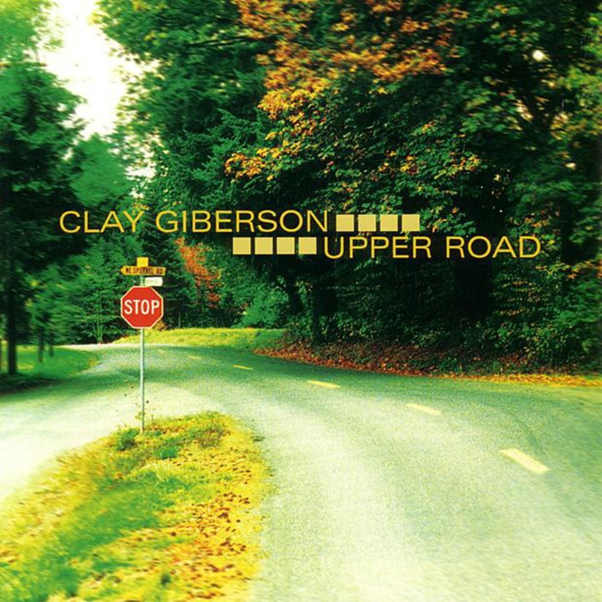 Clay Giberson - Upper Road