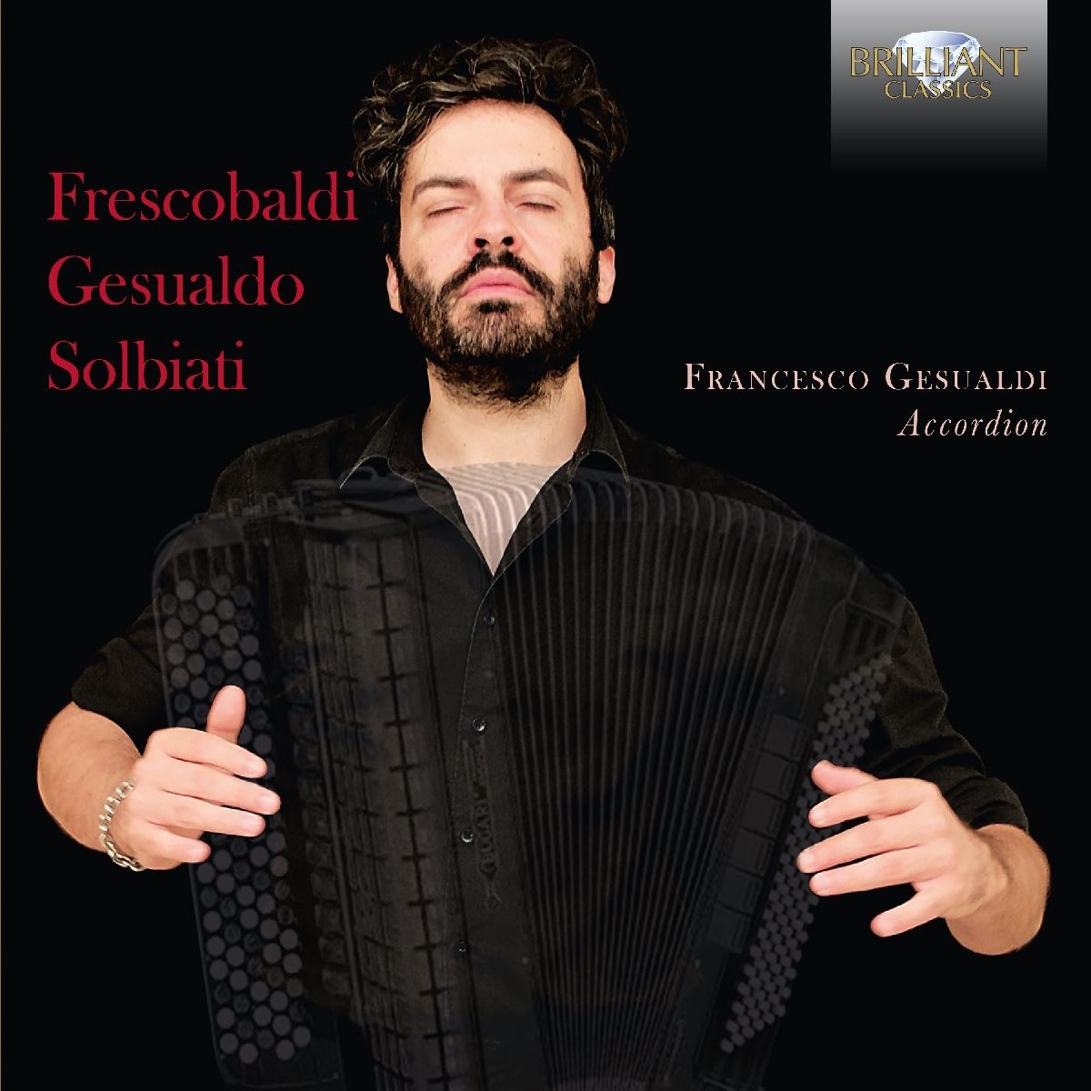 Francesco Gesualdi - Frescobaldi, Gesualdo, Solbiati: Music For Accordi