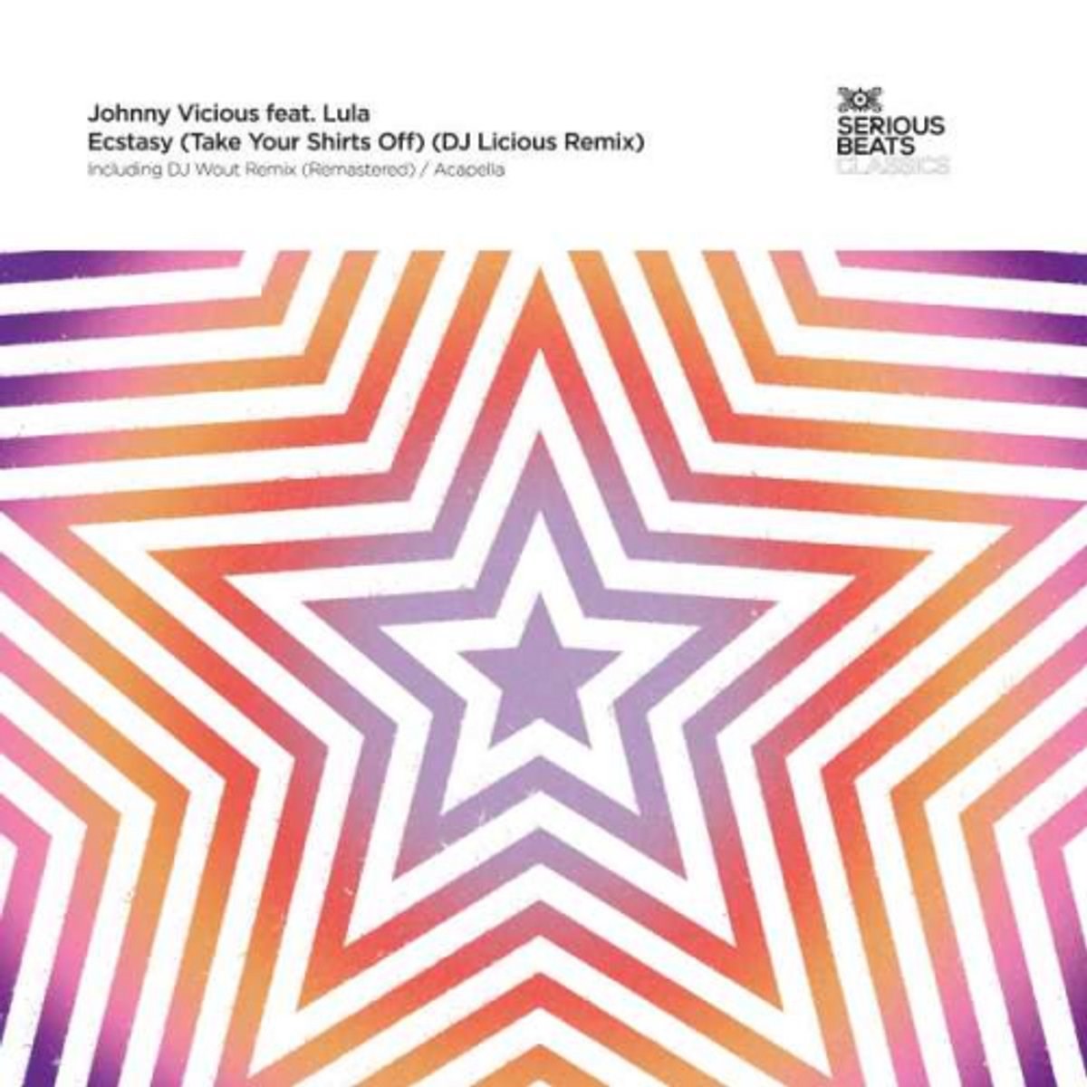 Johnny Vicious Feat. Lula - Ecstasy (Take Your Shirts Off) (DJ Licious Remix)