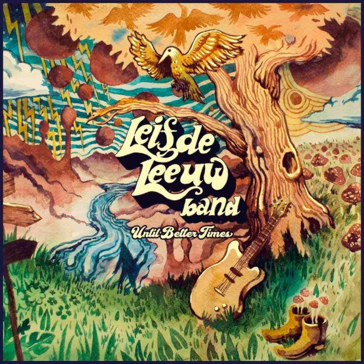 Leif De Leeuw Band - Until Better Times