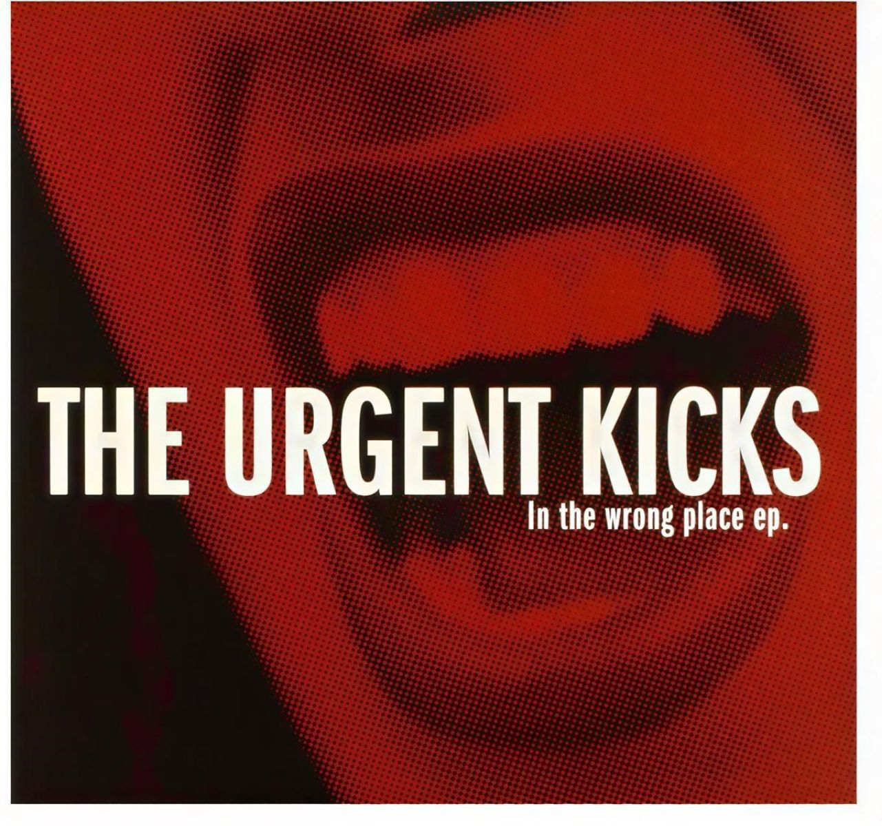Afbeelding van The Urgent Kicks - In The Wrong Place ep.