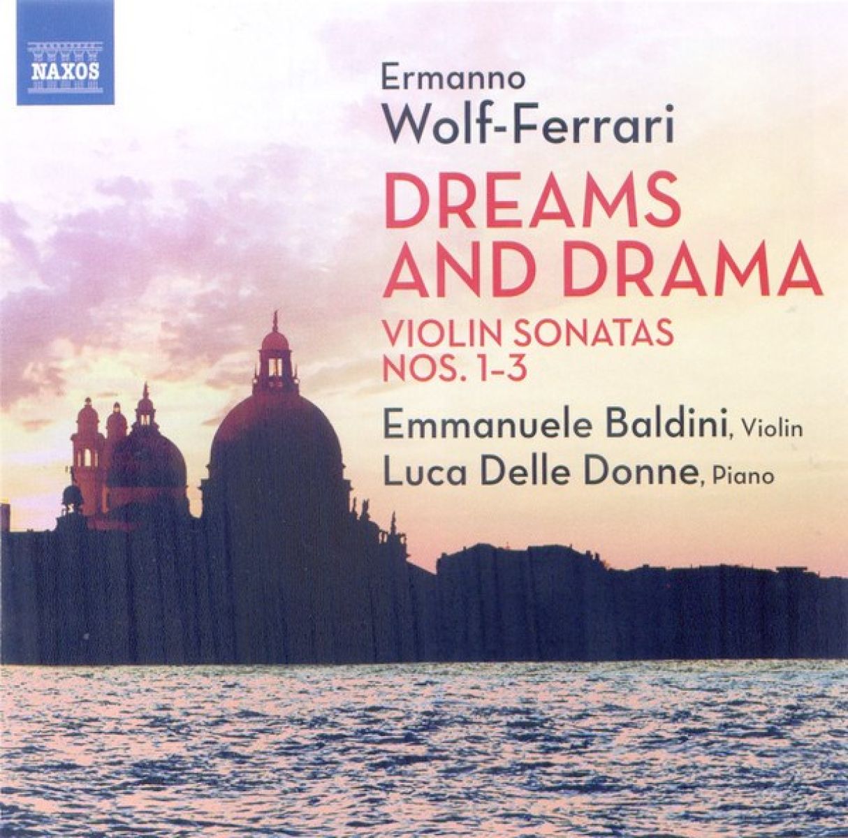 Afbeelding van Emmanuele Baldini, Luca Delle Donne - Wolf-Ferrari: Dreams And Drama - Violin Sonatas 1-3