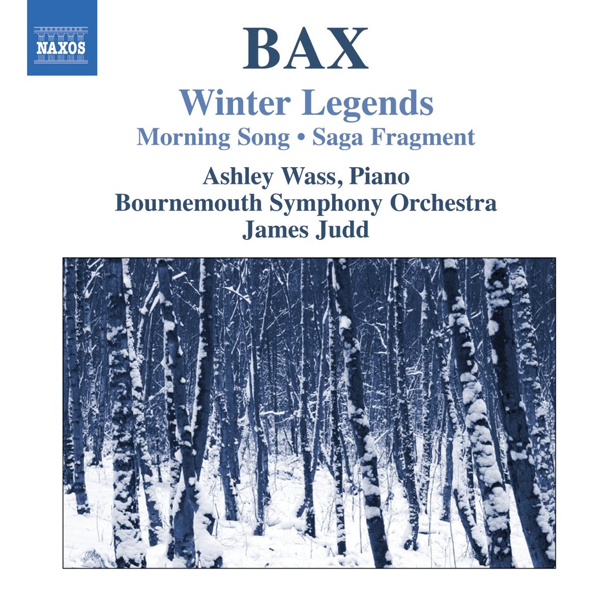 Ashley Wass, Bournemouth Symphony Orchestra, James Judd - Bax: Winter Legends, Morning Songs, Saga Fragment
