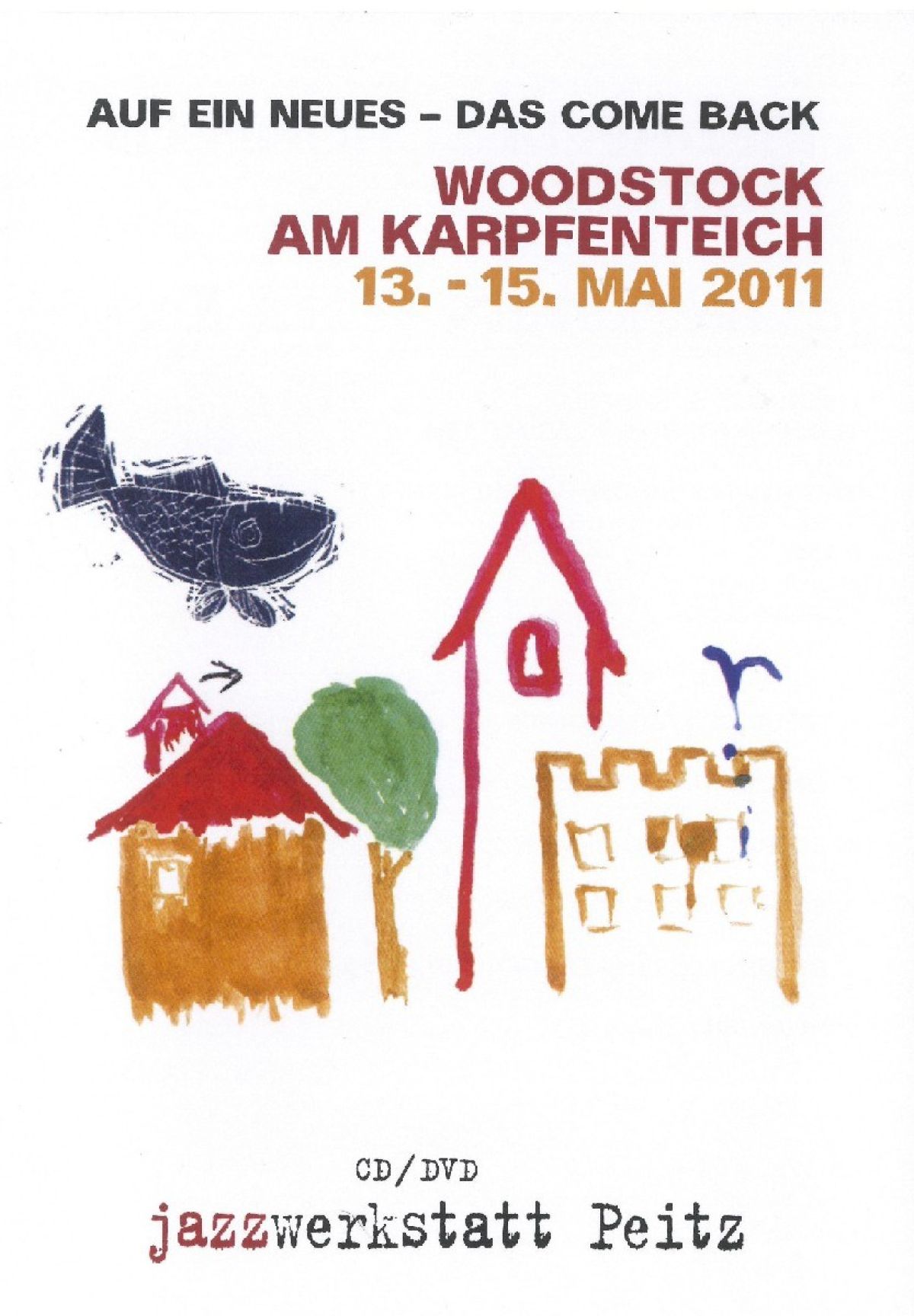 Afbeelding van Various Artists - Woodstock Am Karpfenteich - 13-15 Mai 2011
