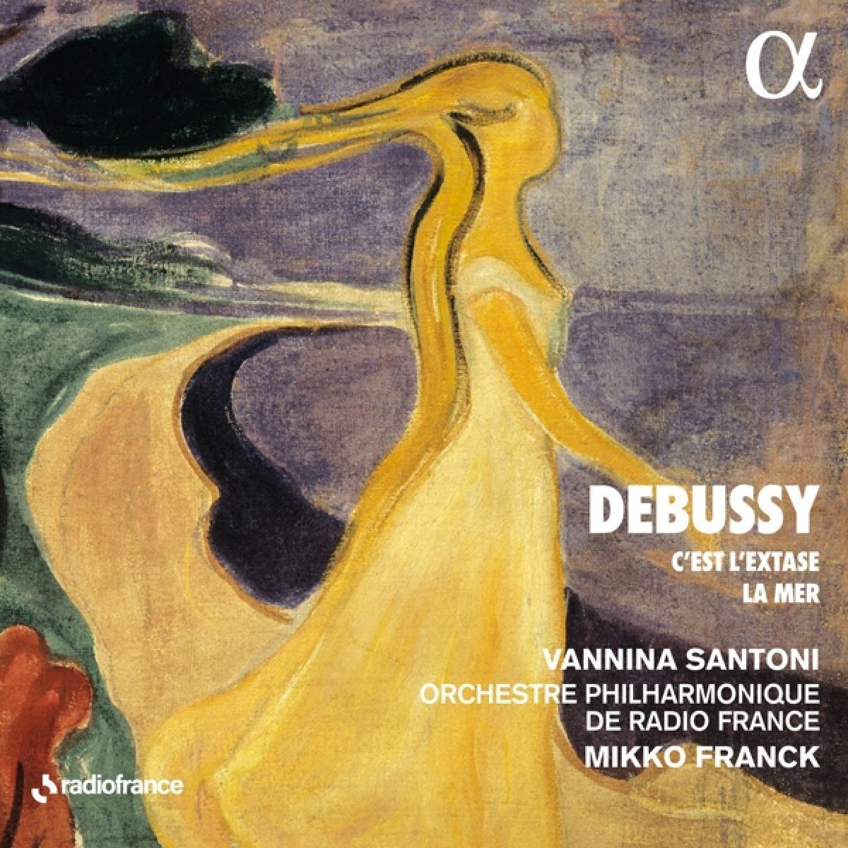 Vannina Santoni, Orchestre Philharmonique De Radio France, Mikko Franck - Debussy: C'est L'extase | La Mer
