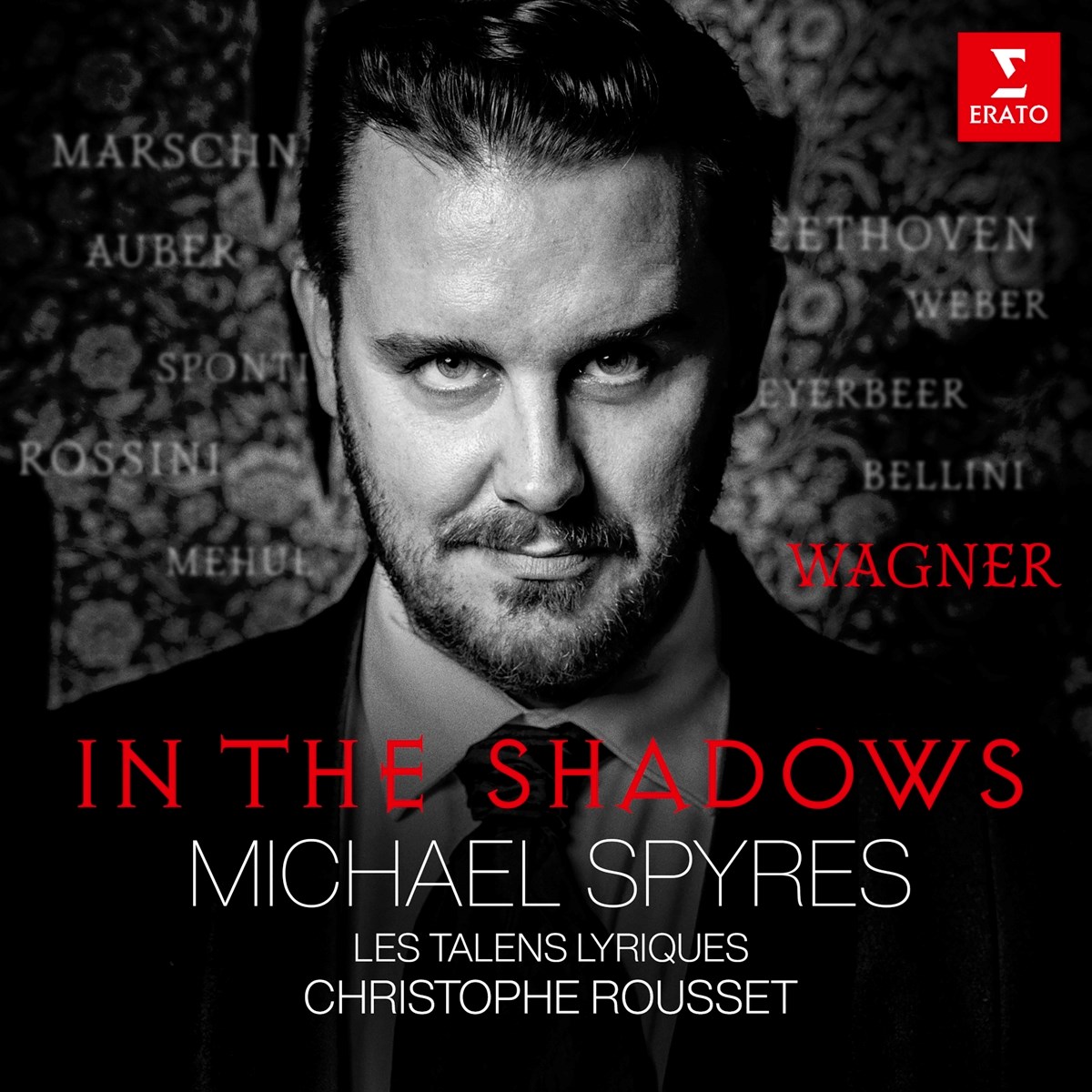 Michael Spyres, Les Talents Lyriques, Christophe Rousset - Wagner: In The Shadows