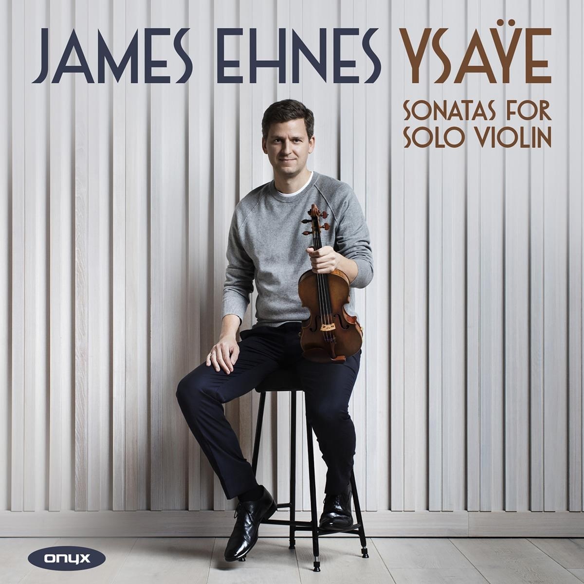 James Ehnes - Ysaÿe: Sonatas for Solo Violin, Op.27
