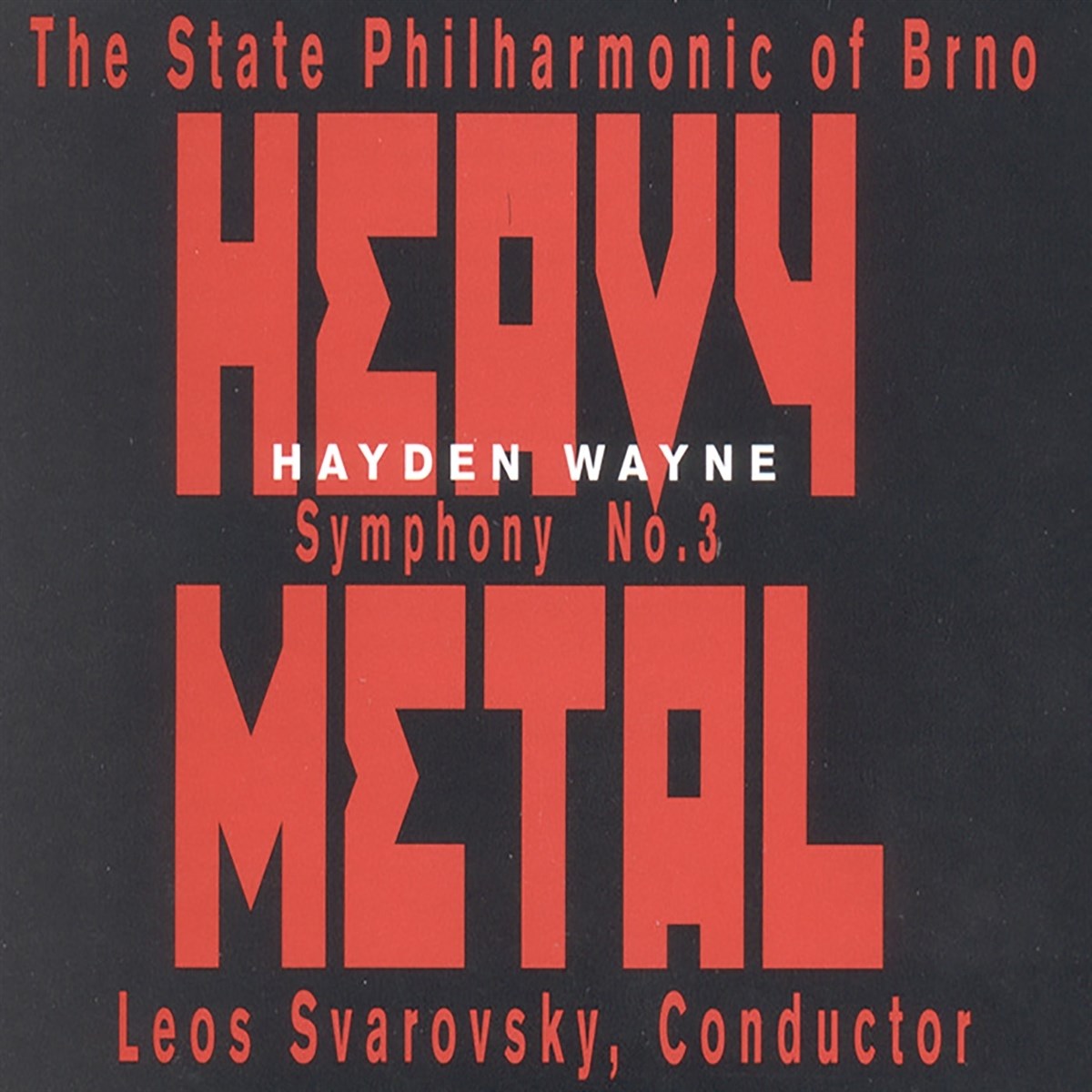 State Philharmonic Of Brno - Wayne: Symphony #3; Heavy Metal