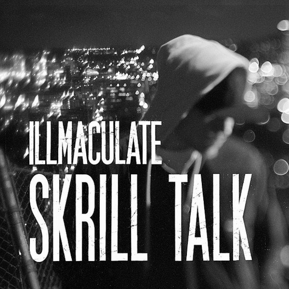 Afbeelding van iLLmacuLate - Skrill Talk