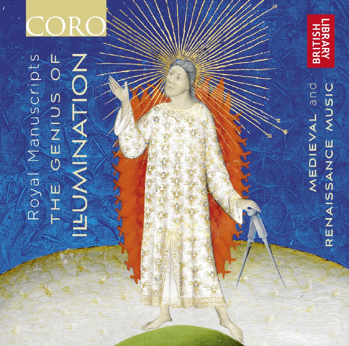 Harry Christophers, The Sixteen, The Hilliard Ensemble - Royal Manuscripts: The Genius Of Illumination