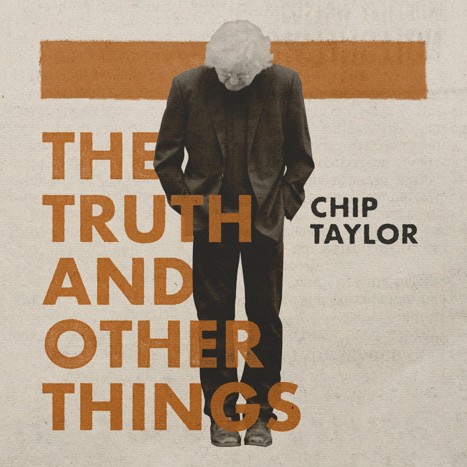 Chip Taylor - Truth And Other Things