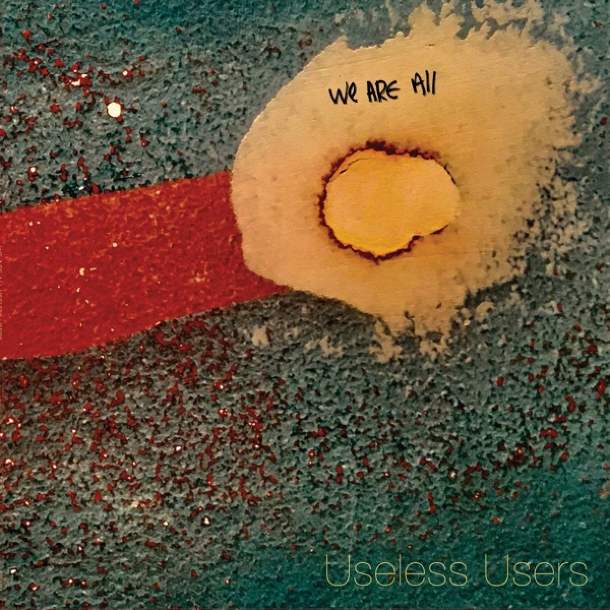 Afbeelding van Useless Users - We Are All Useless Users