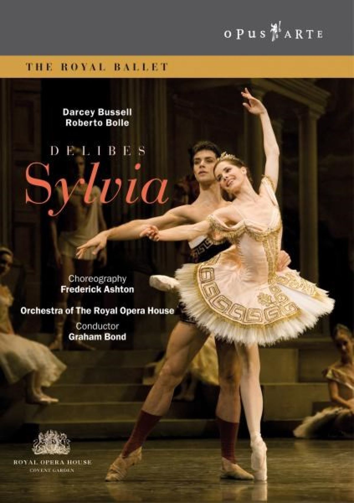 Darcey Bussell, Roberto Bolle, The Royal Ballet, Graham Bond - Delibes: Sylvia