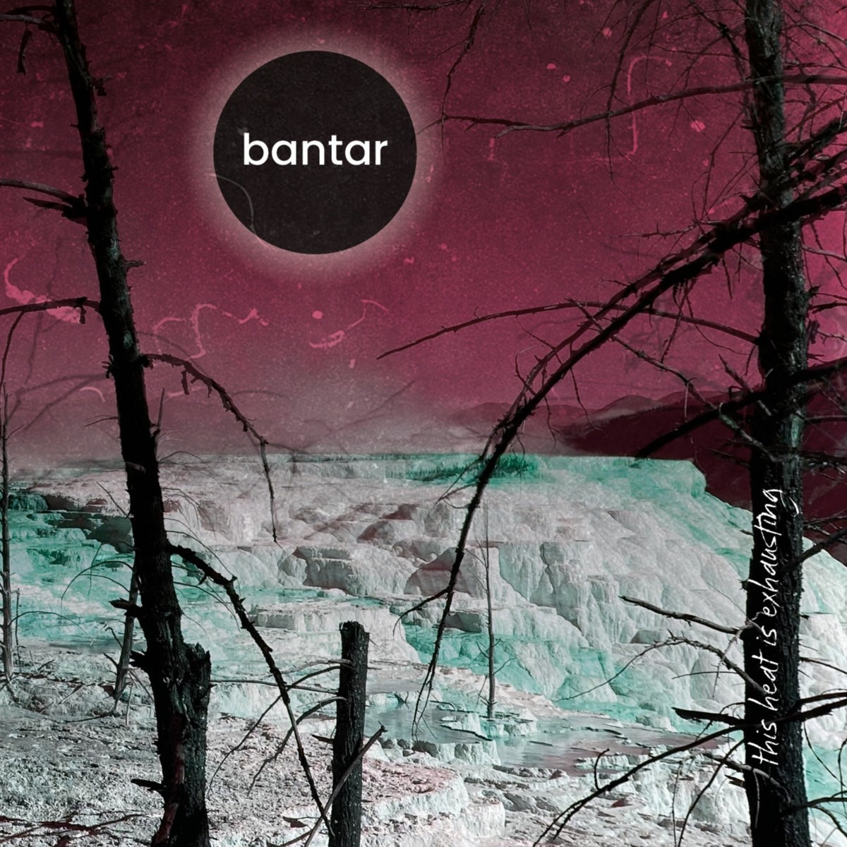 Afbeelding van Bantar - This Heat Is Exhausting