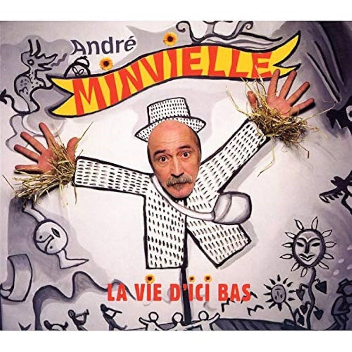 André Minvielle - La Vie d'Ici Bas