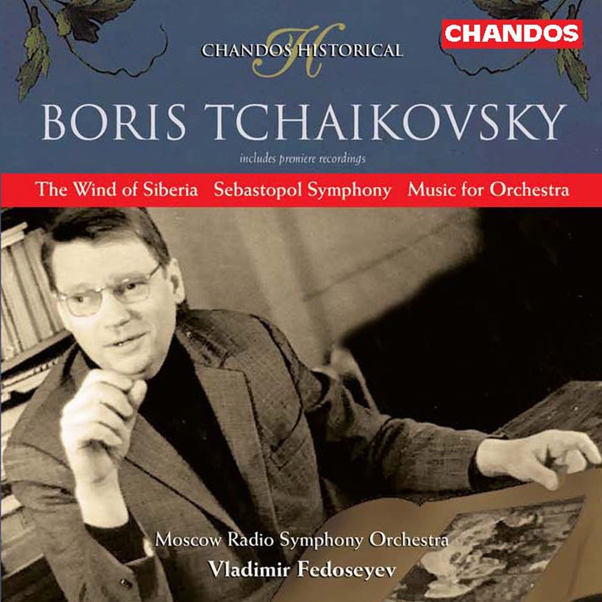 Afbeelding van Moscow Radio Symphony Orchestra, Vladimir Fedoseyev - Boris Tchaikovsky: The Wind Of Siberia | Sebastopol Symphony | Music For Orchestra