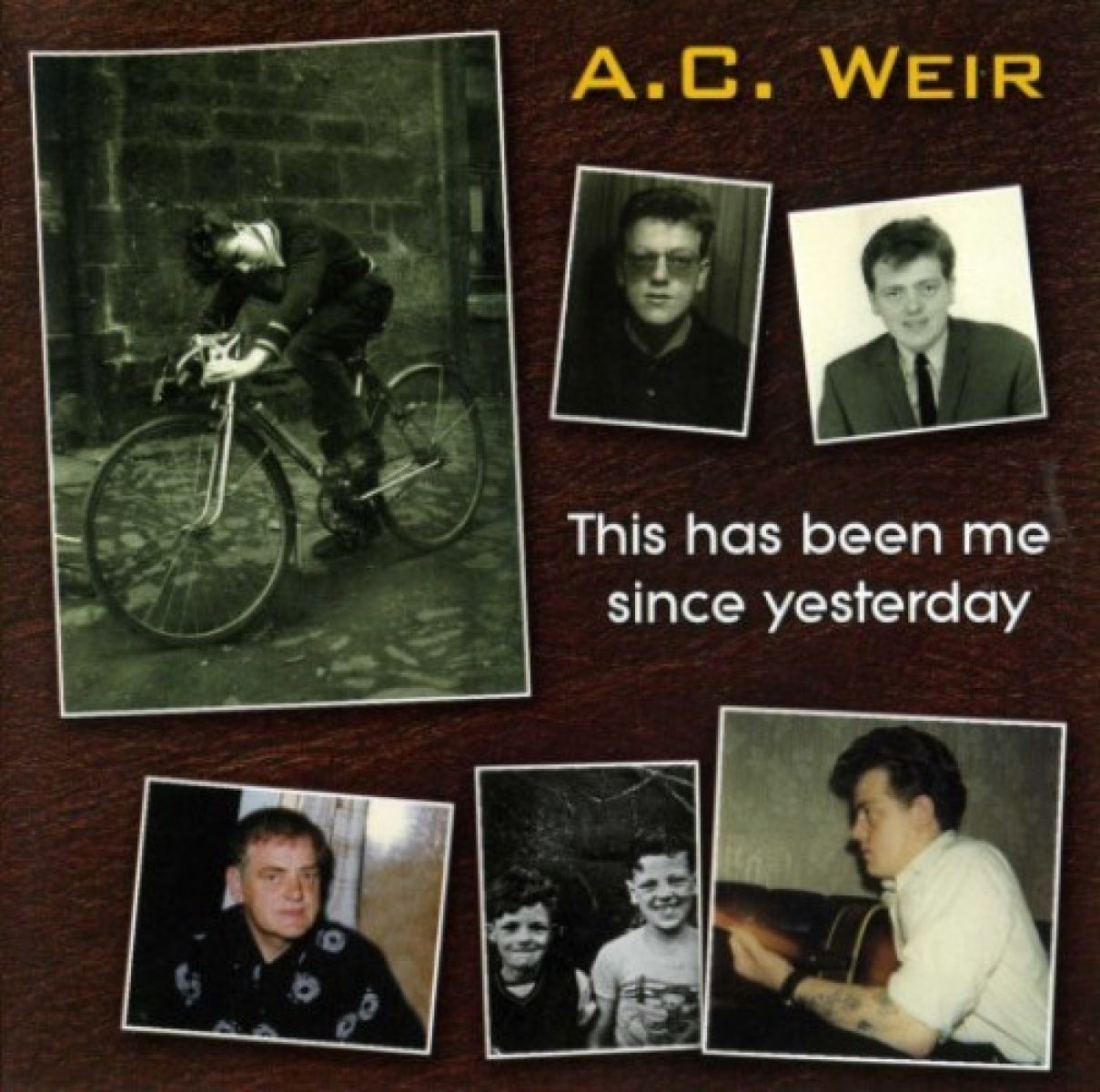 Afbeelding van A.C. Weir - This Has Been Me Since Yesterday