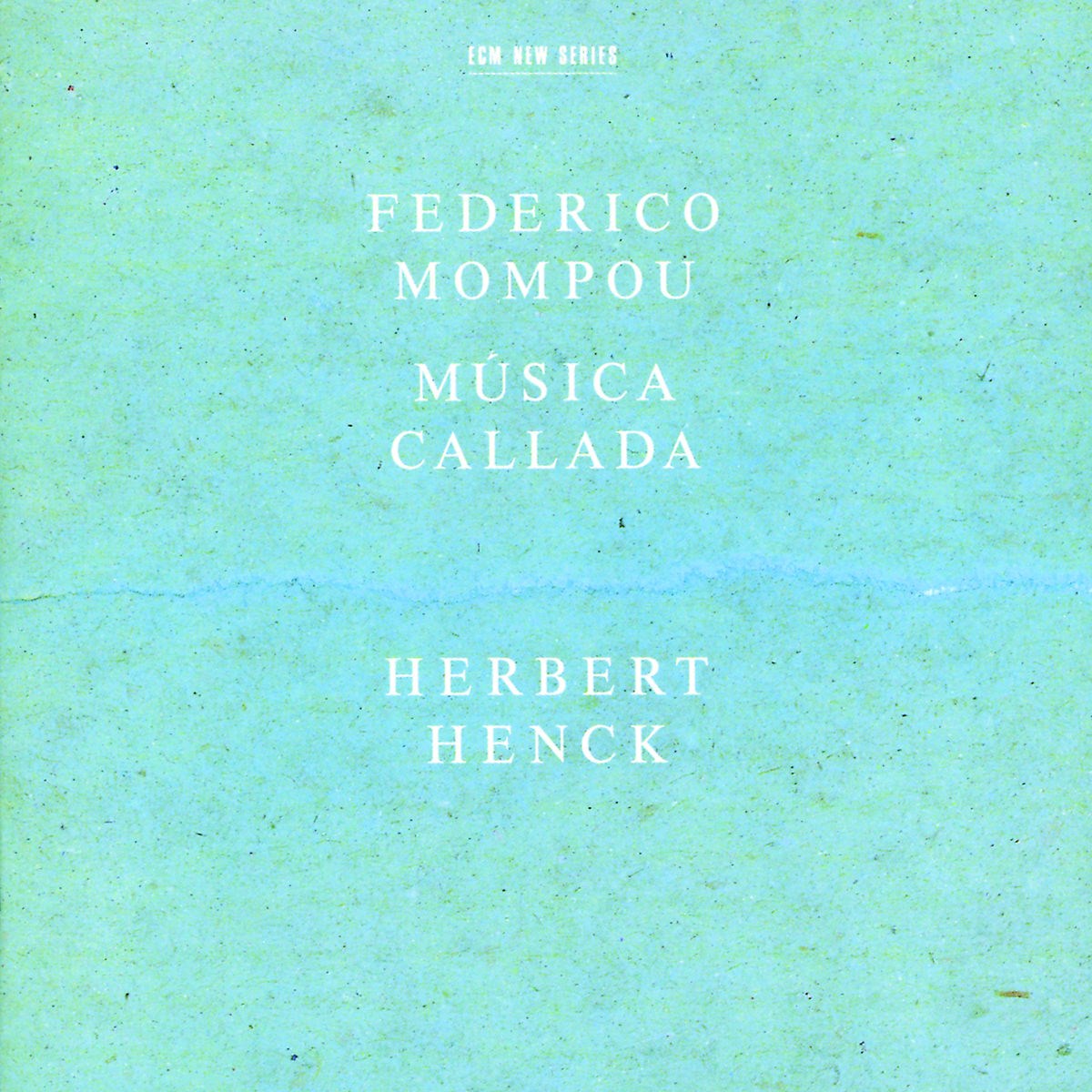 Herbert Henck - Mompou: Música Callada