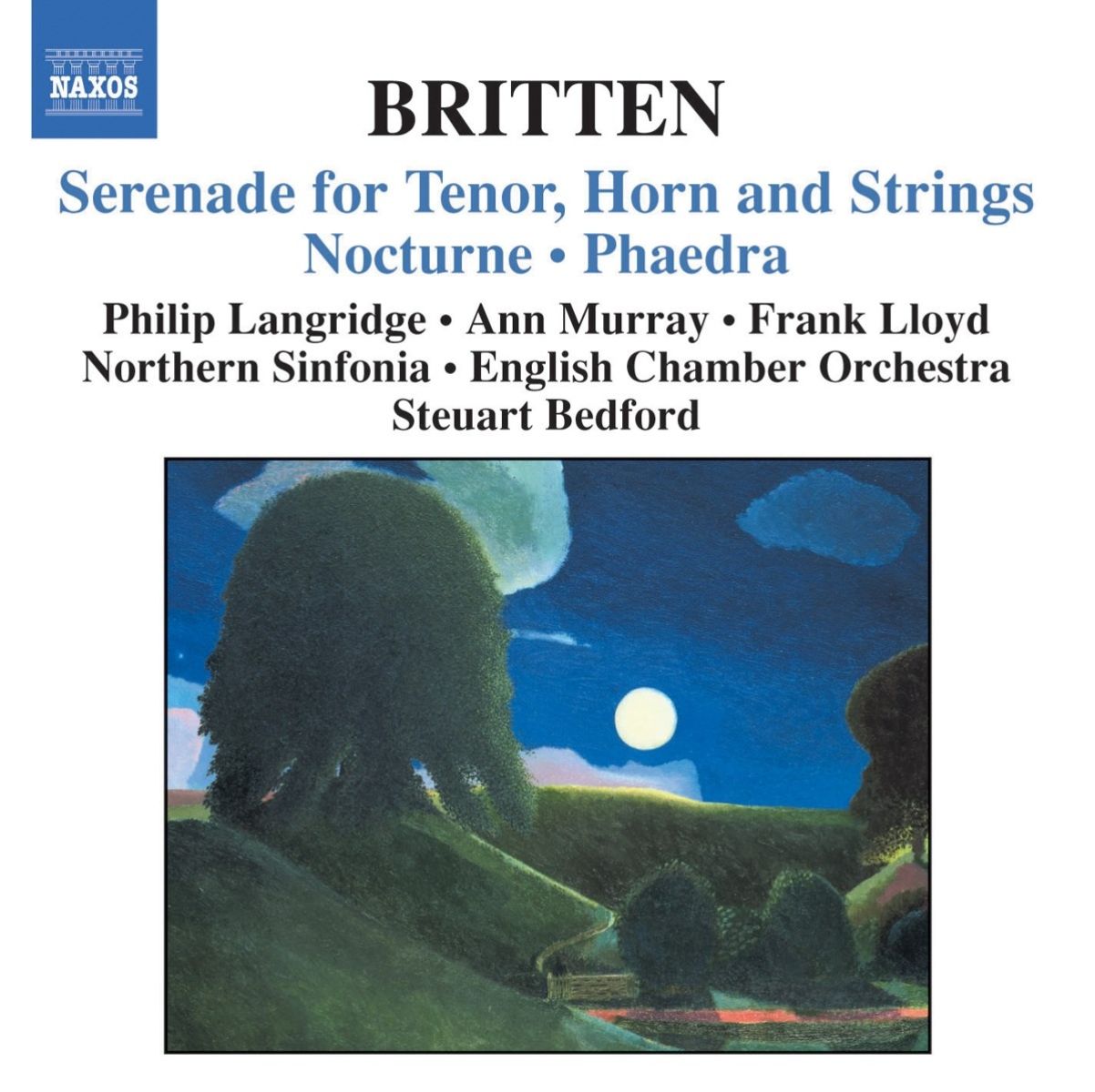 Afbeelding van Philip Langridge, Ann Murray, Frank Lloyd, Northern Sinfonia - Britten: Serenade | Nocturne | Phaedra