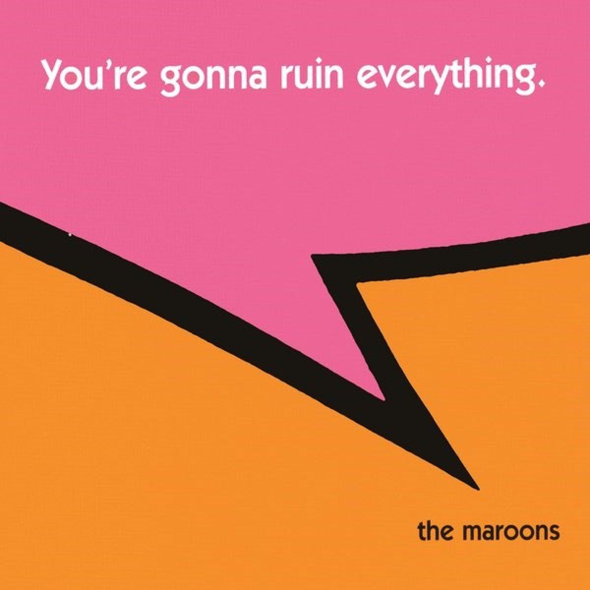 Afbeelding van The Maroons - You're Gonna Ruin Everthing