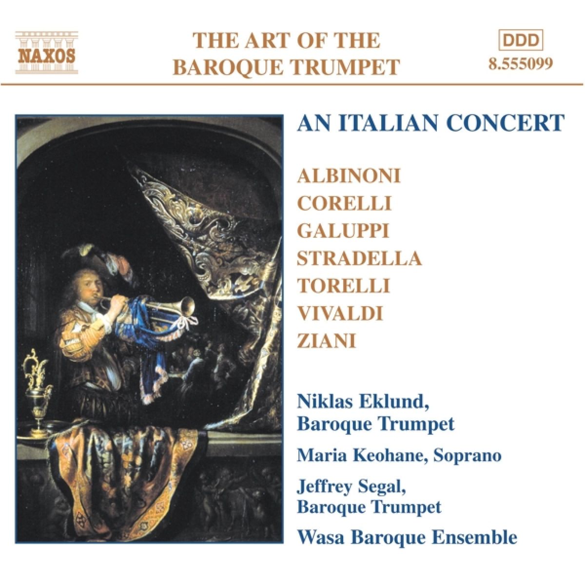 Niklas Eklund, Maria Keohane, Jeffrey Segal, Wasa Baroque Ensemble - Art Of The Baroque Trumpet , An Italian Concert