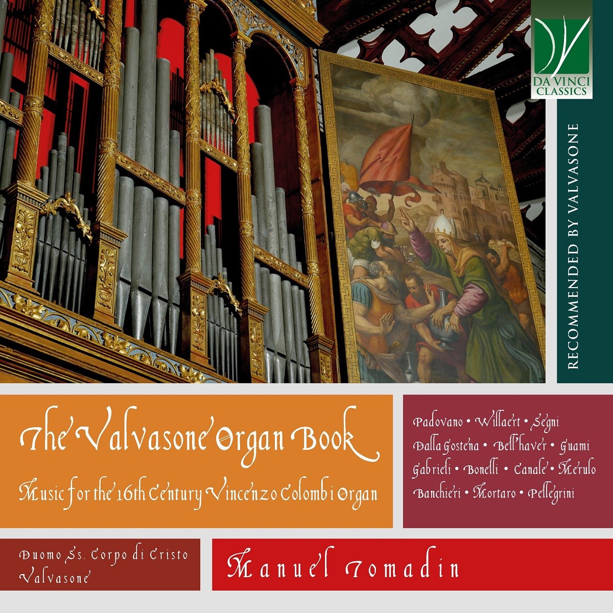 Manuel Tomadin - The Valvasone Organ Book: Music For The 16th Century Vncenzo Colombi Organ