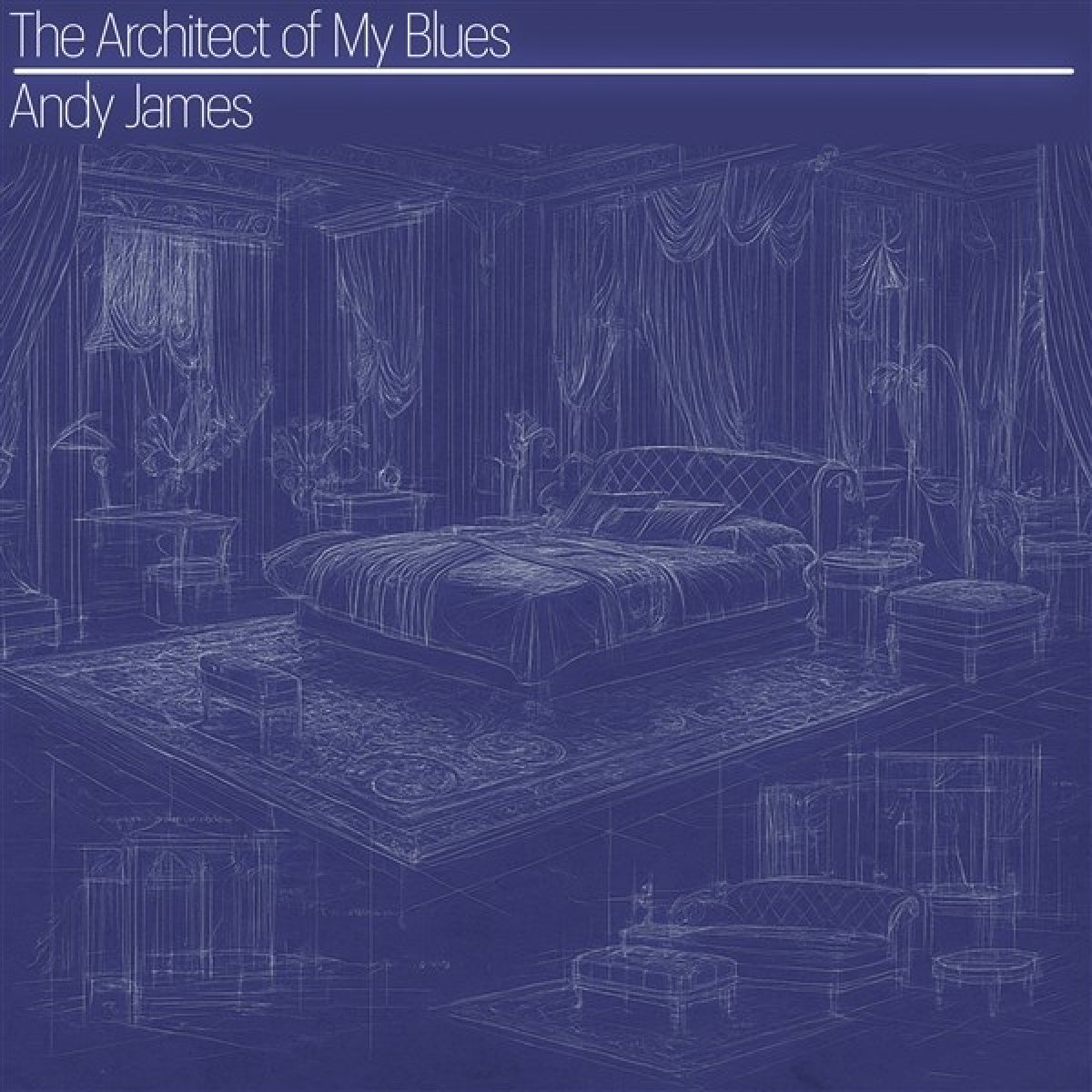 Andy James - The Architect Of My Bleus