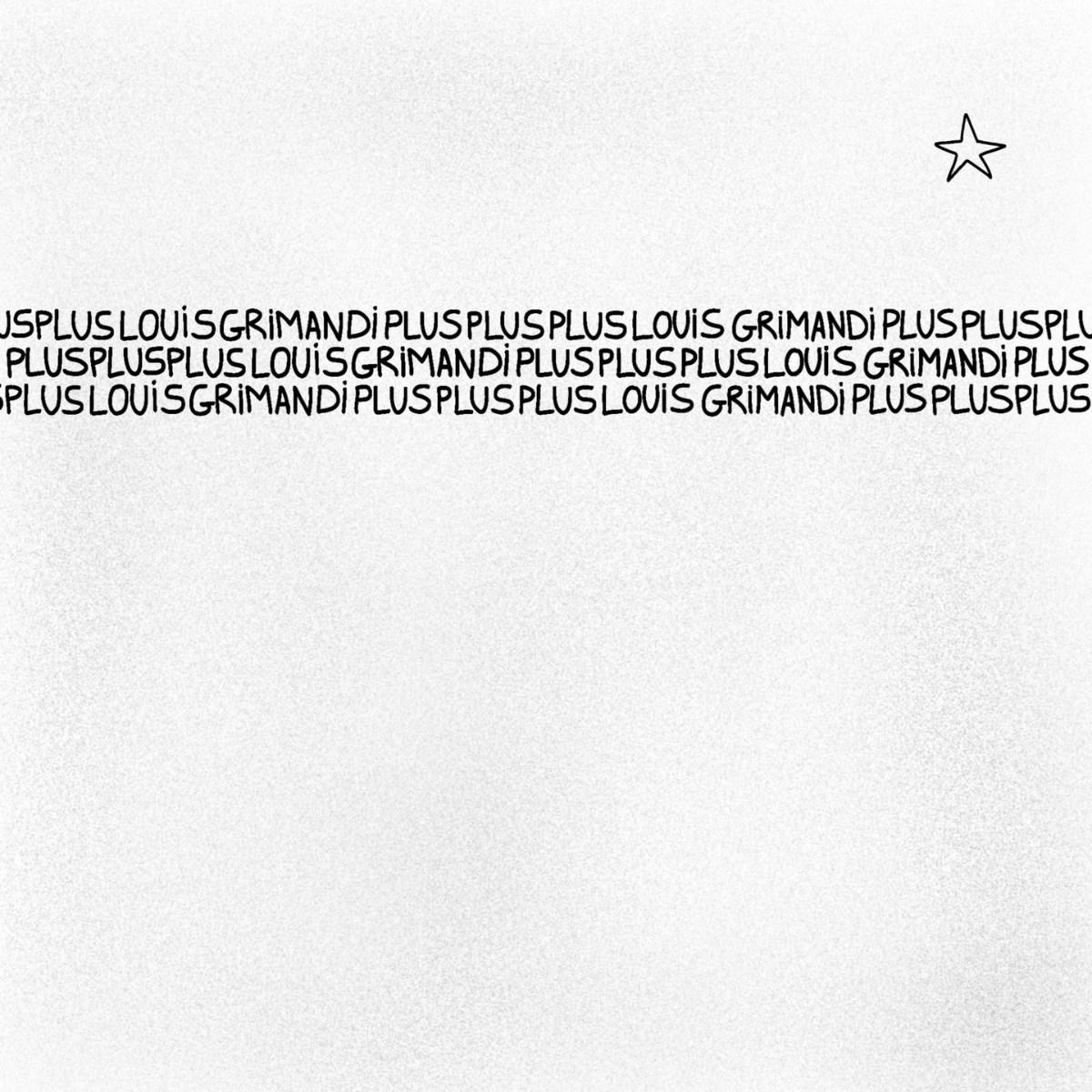Louis Grimandi - Plus Plus Plus