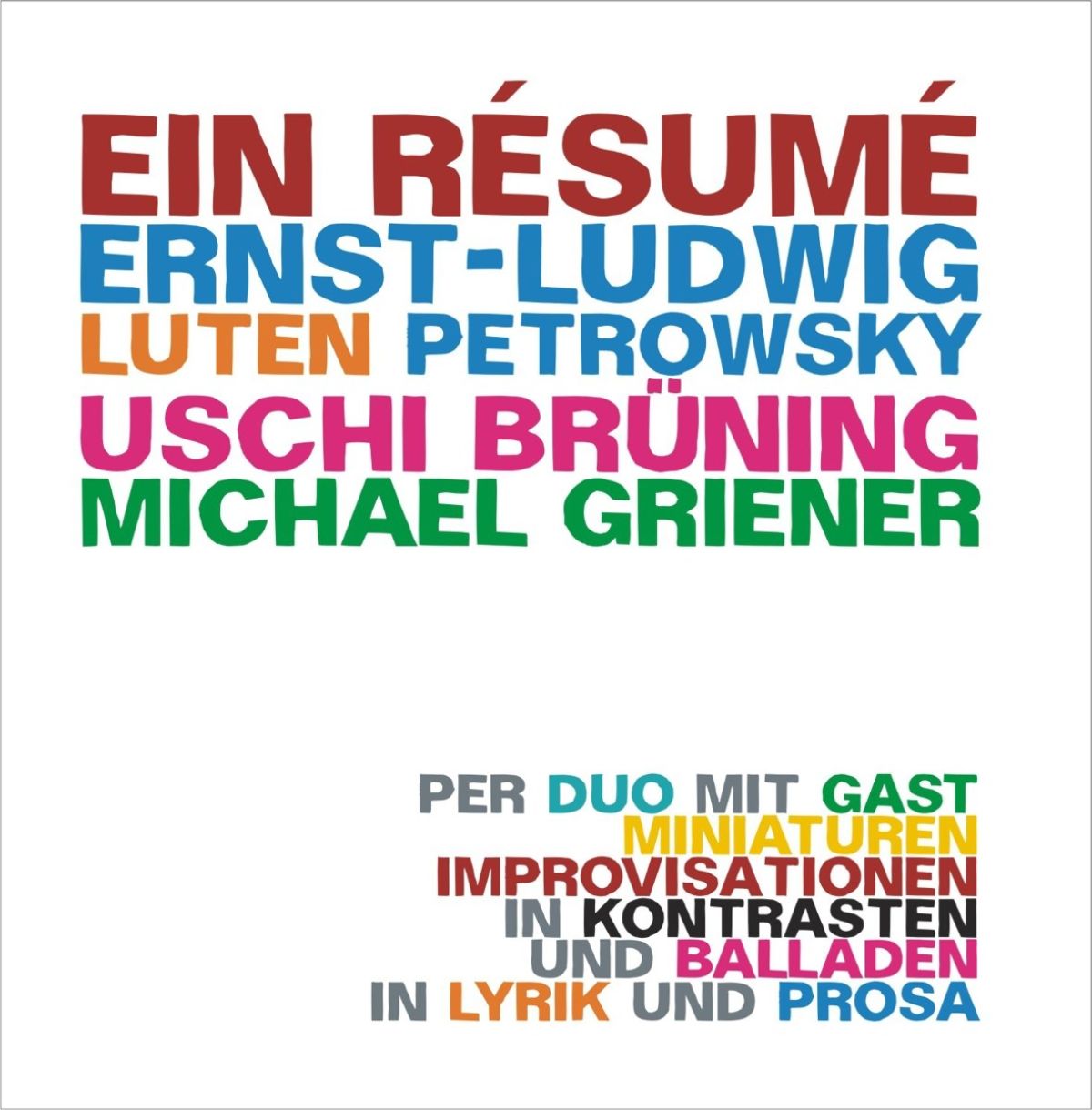Afbeelding van Uschi Bruning, Ernst-Ludwig Petrowsky, Michael Griener - Ein Résumé